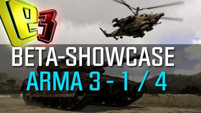 ARMA 3 - Beta-Showcase: Combined Arms (E3 2013)