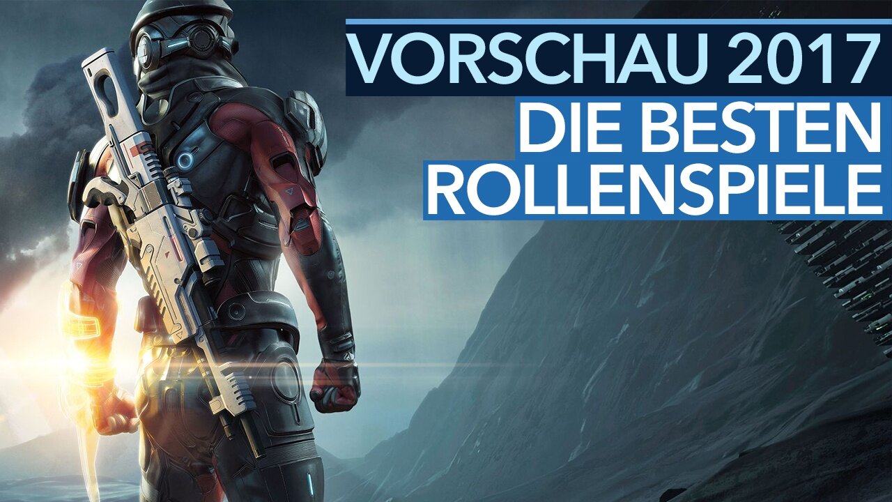 Top-Rollenspiele 2017 - Video: Das könnten die 9 besten RPGs des Jahres werden