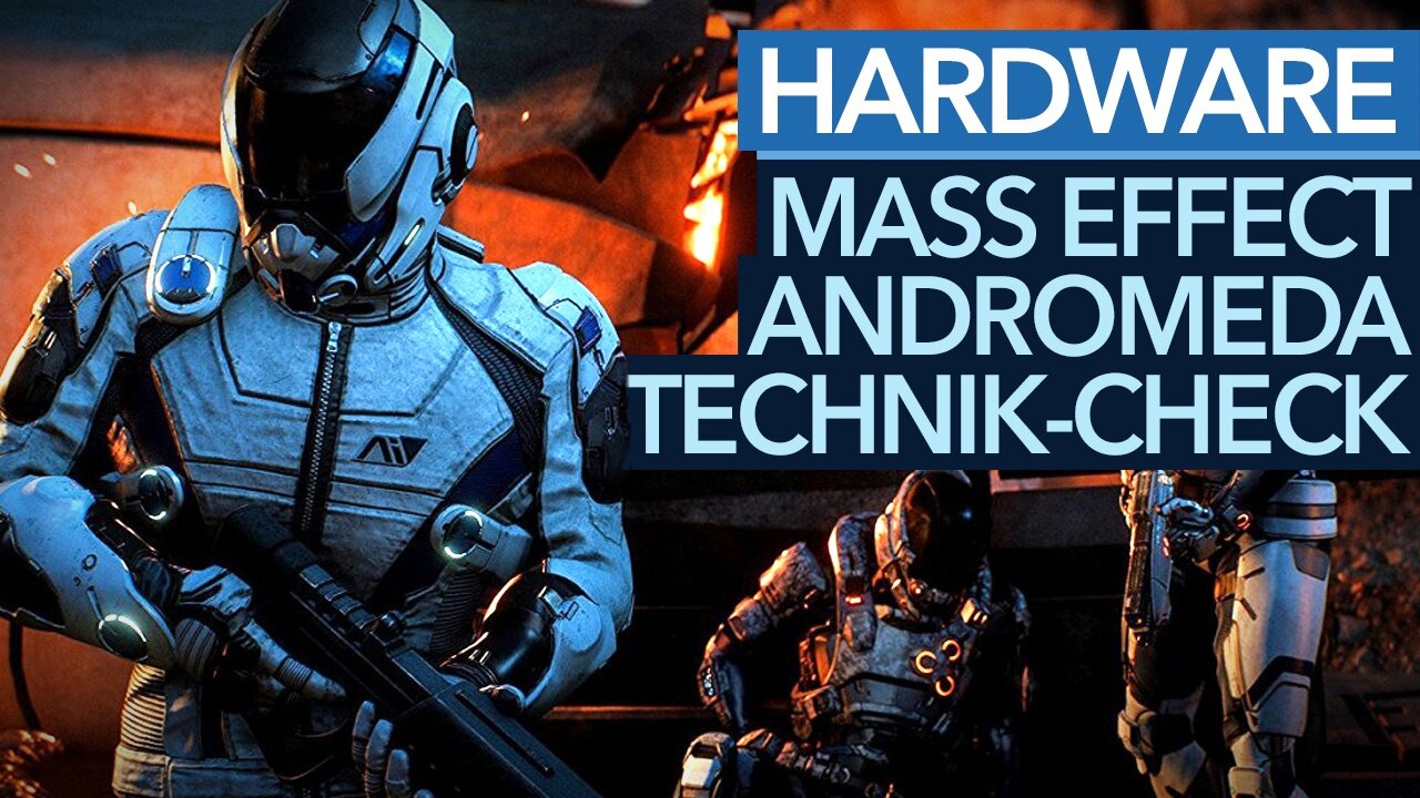 Mass Effect: Andromeda im Technik-Check - Grafikmenü, Hardwareanforderungen und Benchmarks