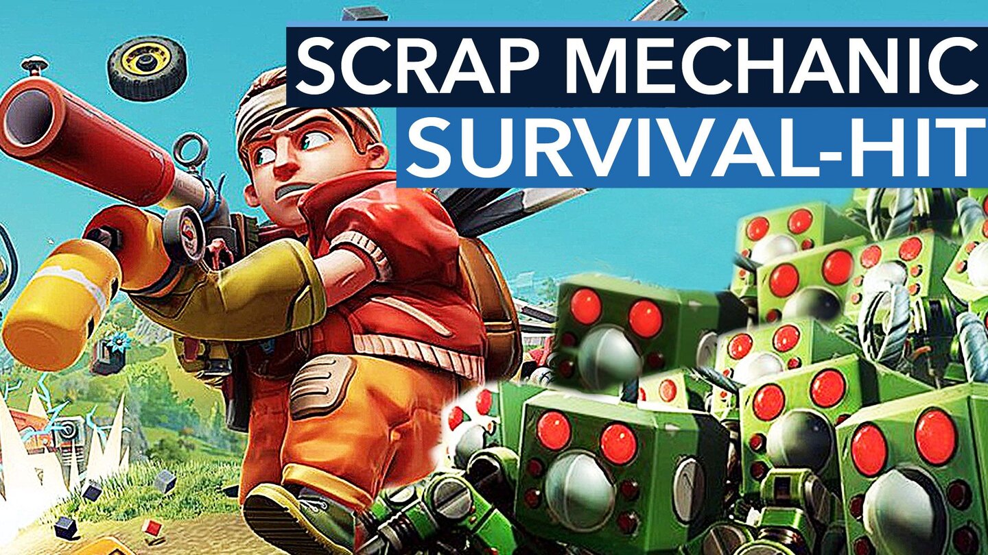 Scrap Mechanic - Mit Survival zum Steam-Überflieger