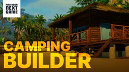 Camping Builder ist keine normale Aufbau-Simulation. Ihr seid gewarnt.