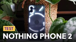 Nothing Phone 2 im Test: Die sündhaft teuren Handys von Samsung + Co. müssen sich warm anziehen
