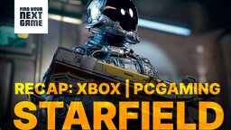 Xbox, Starfield + PCGamer: Die wichtigsten Ankündigungen und Trailer in der Übersicht