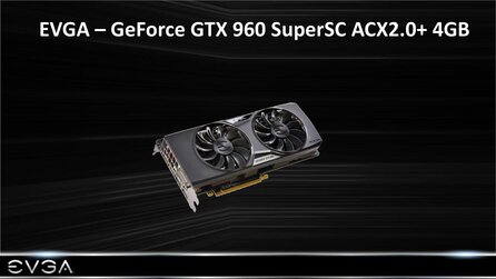EVGA Geforce GTX 960 SuperSC ACX2.0+ 4GB - Hersteller-Präsentation