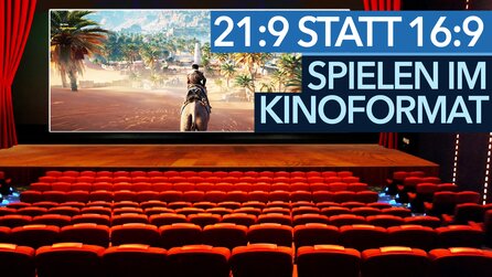 Spielen im Kinoformat - Lohnen sich 21:9-Auflösungen?