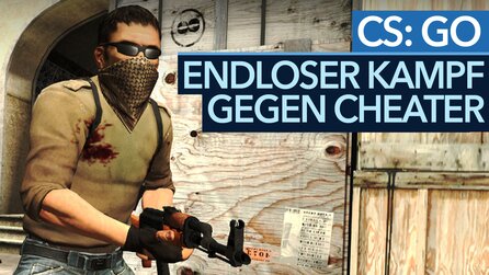 Cheater in Multiplayer-Shootern - Nimmt die Plage in CS:GO und Co. überhand?