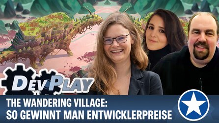 DevPlay: The Wandering Village - Von Entwicklerpreisen und dem Risiko Selbstfinanzierung