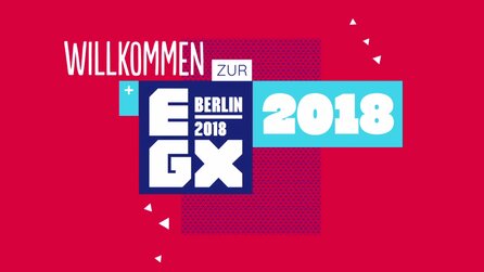 EGX Berlin 2018 - Gewinnt eine Reise nach Berlin und ein Meet+Greet mit der Redaktion!
