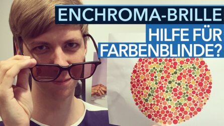 Enchroma-Brille im Test-Video - Hilfe für farbenblinde Gamer?