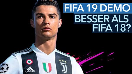 FIFA 19 Demo - Video: Wie groß sind die Unterschiede zu FIFA 18?