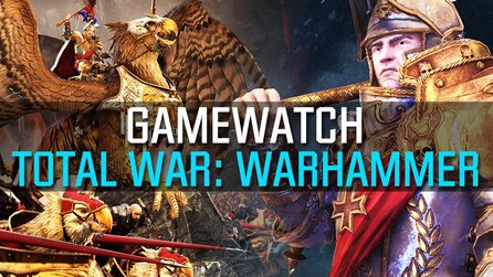 Gamewatch - Total War: Warhammer - Video-Analyse: Ist das der große Sprung für die Serie?