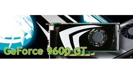 GameStar TV: Geforce 9600 GT - Folge 1608 Hi-Res