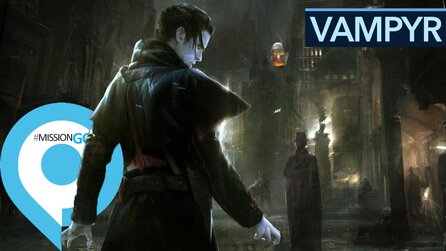 Vampyr - Das teuflischste Spiel der Gamescom