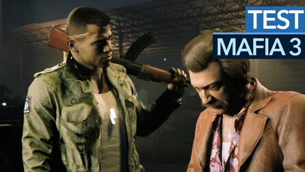 Mafia 3 im Test - Ein Rachefeldzug spaltet die Community