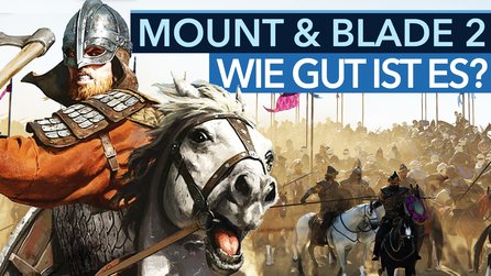 Mount + Blade 2 - Dieses Spiel ist konkurrenzlos, und das ist ein Problem