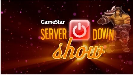 WoW: Server Down Show - Ab sofort jeden Mittwoch neu auf GameStar.de