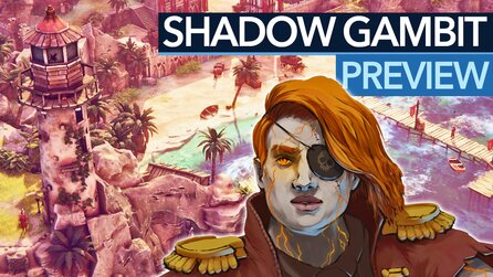 Shadow Gambit überzeugt selbst den größten Piraten-Skeptiker bei GameStar