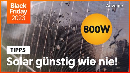 Der Black Friday 2023 lohnt sich für euch die nächsten 20 Jahre: Solaranlagen und Balkonkraftwerke werden günstiger!