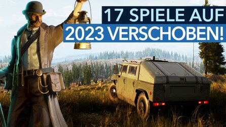 Spiele-Verschiebungen - 17 Games, die jetzt erst 2023 kommen