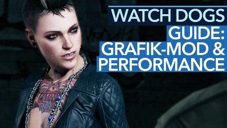 Watch Dogs auf PC - Video-Guide: Beste Grafik-Mod installieren + Ruckler entfernen