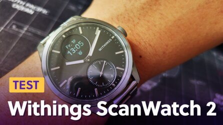 Withings ScanWatch 2: Die Smartwatch für alle, die keine Smartwatch haben wollen
