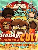 Honey, I Joined a Cult