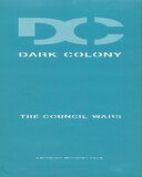 Dark Colony: The Council Wars
