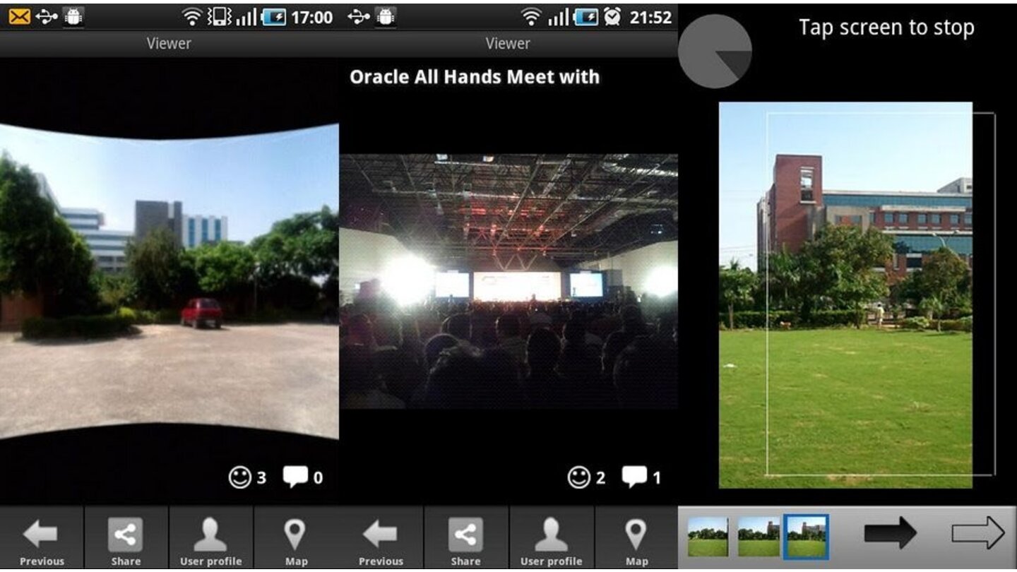 360Wenn Sie gerne Panoramafotos mit Ihrem Handy aufnehmen und bei Ihnen noch kein Android 4.0 läuft, empfehlen wir die App »360«. Drehen Sie die Kamera im Uhrzeigersinn um sich herum, halten Sie damit ein 360-Grad-Panorama fest. Die fertige Rundumansicht teilen Sie auf Wunsch direkt aus der App heraus mit Freunden bei Facebook oder Twitter und versehen die Fotos optional mit einer Positionsangabe. (Nutzbar ab Android 2.2 / Läuft noch nicht unter Android 4.0)