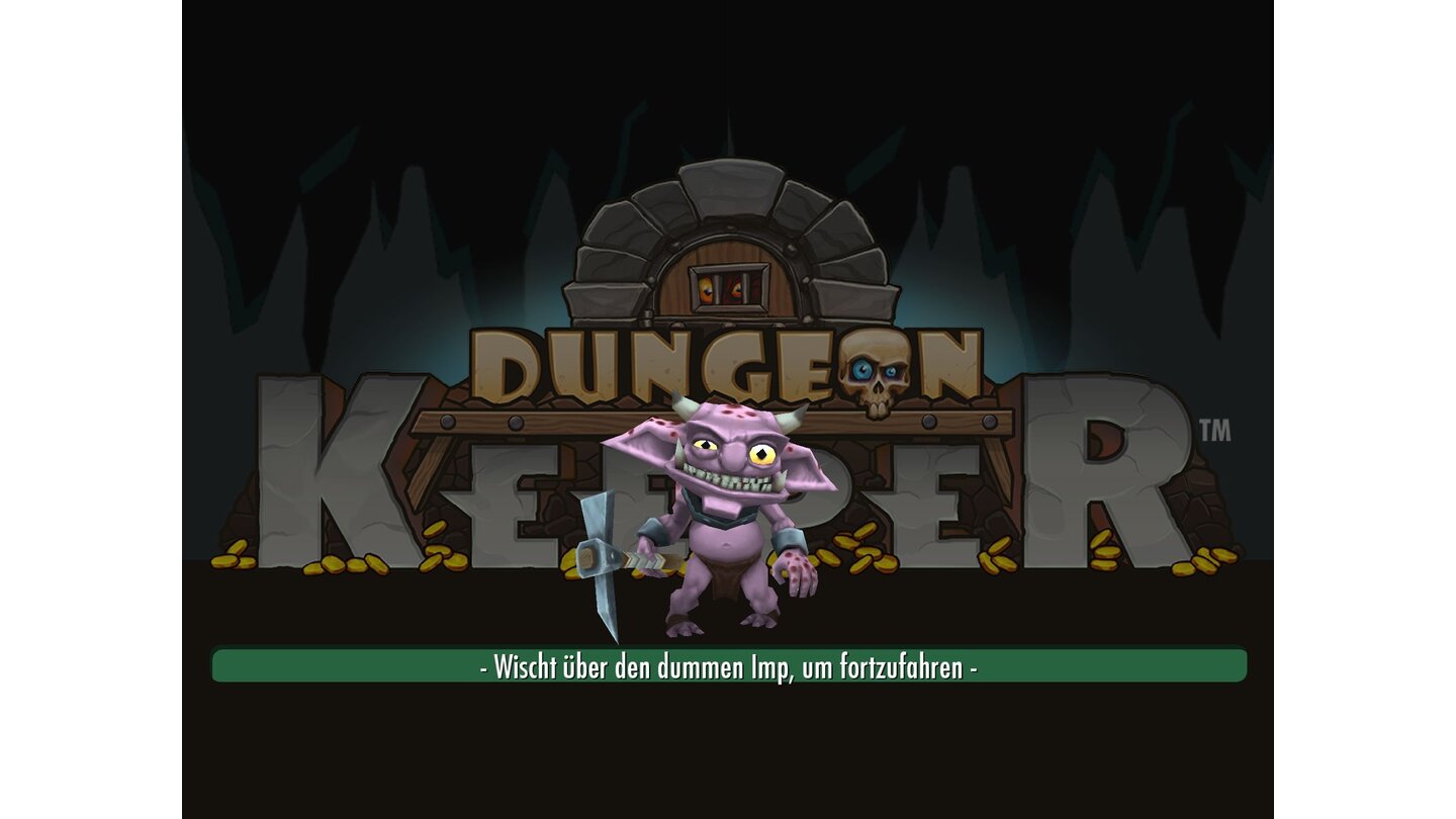 Dungeon Keeper Diabolische Genugtuung: Bei Appstart können wir den ‚dummen Imp‘ mit Wischgesten verprügeln – traurigerweise beinahe das spaßigeste Element des Spiels.