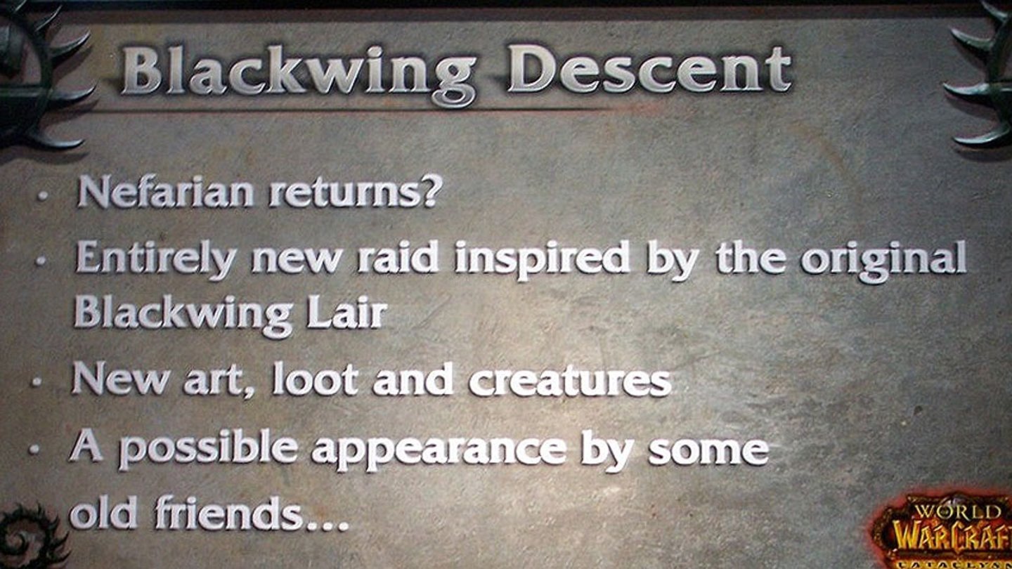 Blackwing Descent (Pechschwingen-Abstieg) ist ein neuer Raiddungeon für 10 oder 25 Spieler. Die Schlachtzuginstanz ist ein komplett neu gestalteter Teil der Schwarzfeldspitze und wurde dem Pechschwingen-Hort (Blackwing Lair) nachempfunden.