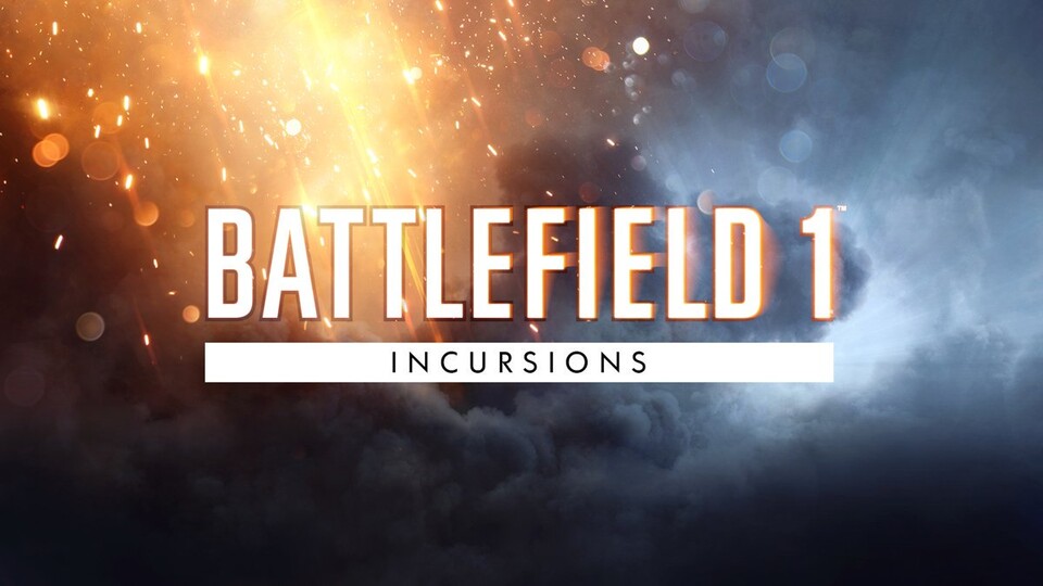 Das Incursions-Update macht Battlefield 1 eSport-tauglicher.