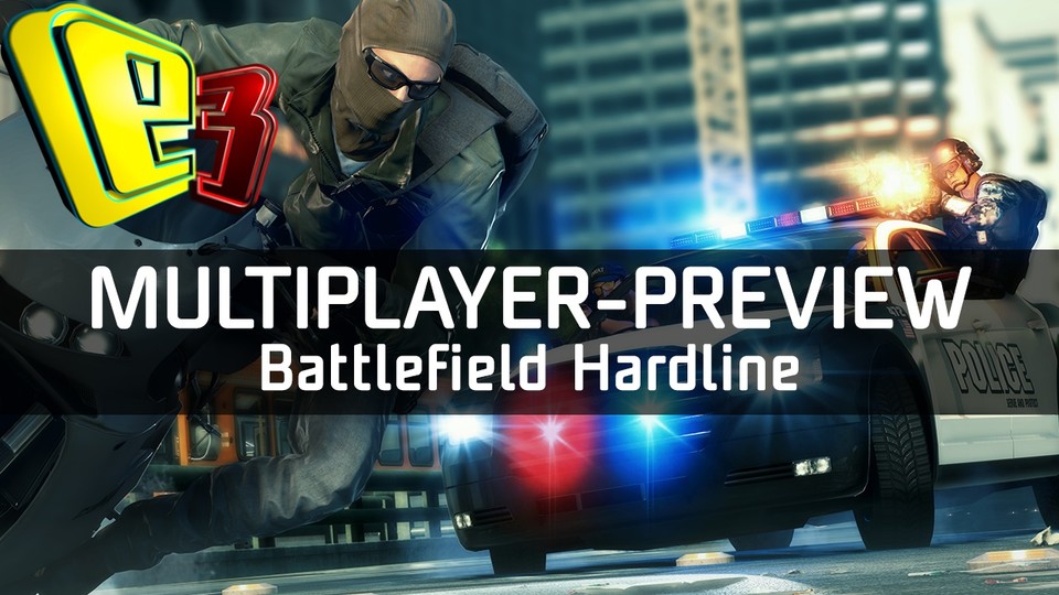 Battlefield Hardline - Vorschau-Video: Multiplayer-Polizei-Schlachten angespielt