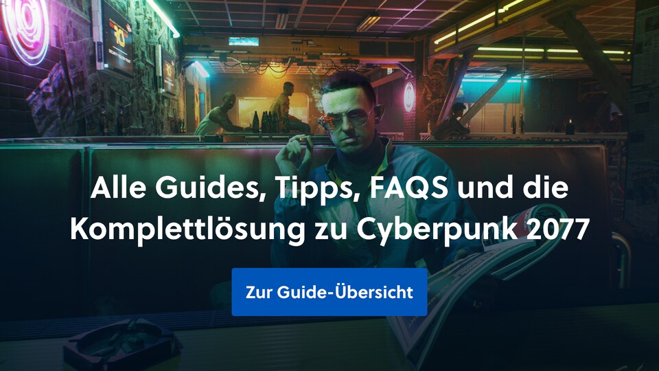 Alle Guides, Tipps und die Komplettlösung zu Cyberpunk 2077