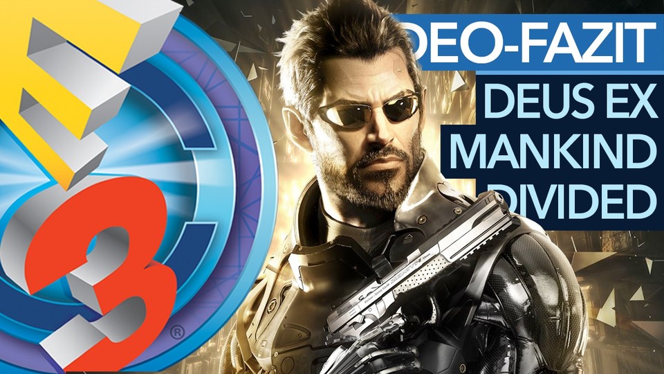 Deus Ex: Mankind Divided - Unser E3-Fazit zum Cyberpunk-Thriller