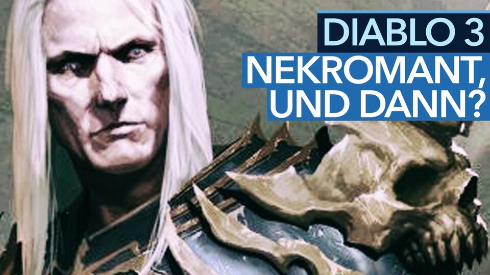 Diablo 3 - So muss es nach dem Totenbeschwörer weitergehen