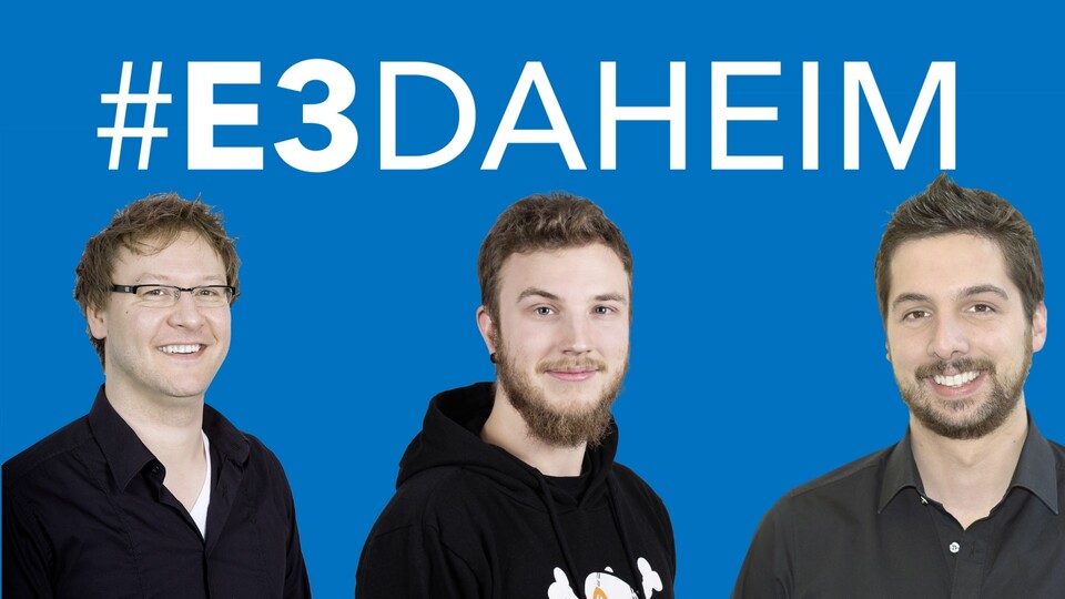 Unser Team von #E3daheim: Christian Fritz Schneider und Michael Obermeier streamen live aus München, Julius Busch aus Los Angeles.
