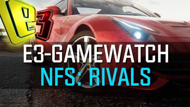 Gamewatch: Need for Speed Rivals - Videoanalyse zum Frostbite-Rennspiel