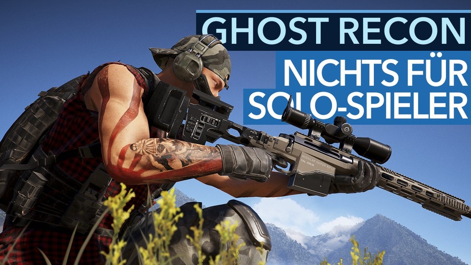 Ghost Recon: Wildlands - Video-Fazit: Nichts für Solo-Spieler?