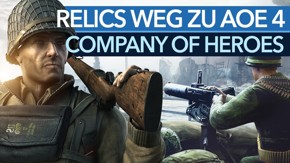 Relics Weg zu Age of Empires 4, Teil 2: Company of Heroes