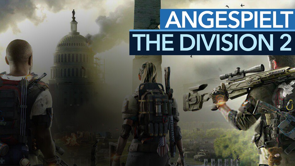 The Division 2 angespielt - Video: Der harte Kampf gegen Destiny + Anthem