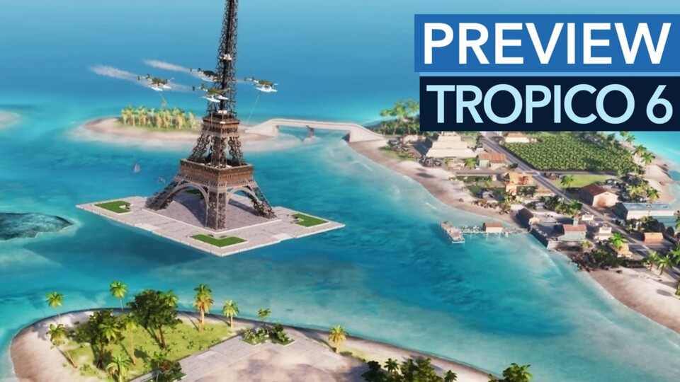 Tropico 6 - Weltexklusiv gespielt: Ein würdiger Nachfolger?