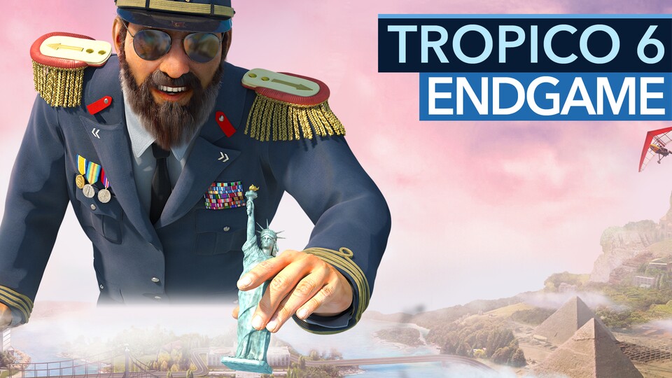 Tropico 6 - Endgame-Inselreich: So spielt sich das letzte Zeitalter
