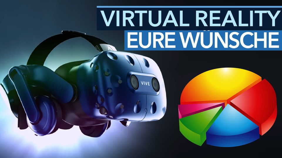 Virtual Reality - Umfrage-Auswertung: Diese VR wünscht ihr euch