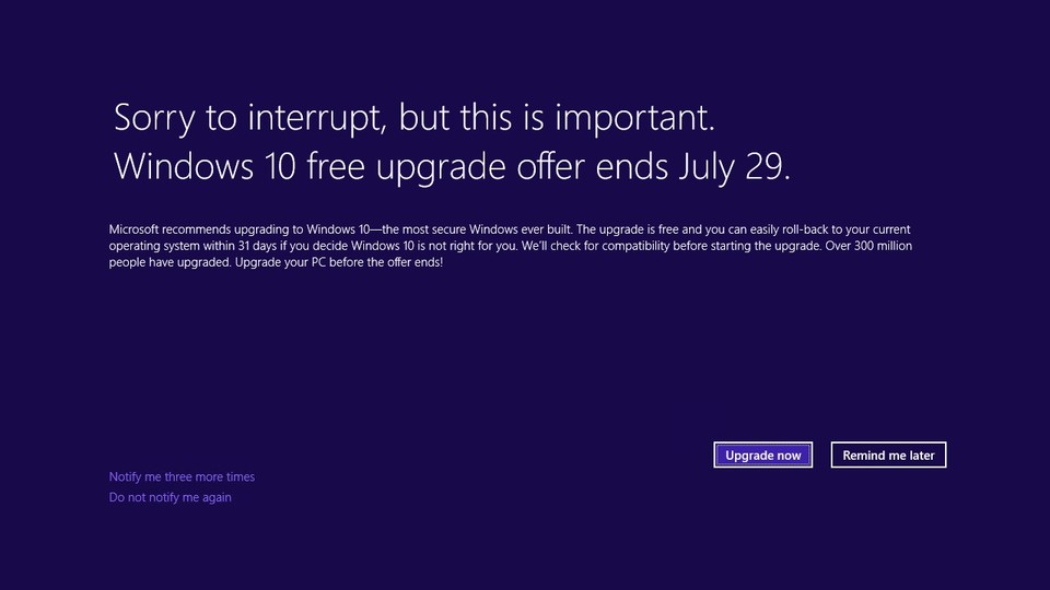 Windows 10: Microsoft weist nochmal auf das kostenlose Upgrade hin - auf dem gesamten Bildschirm. 