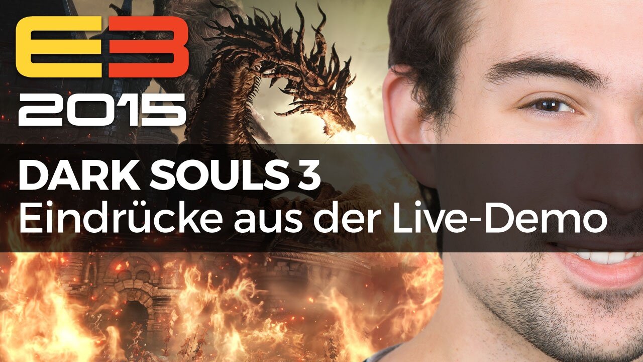 Dark Souls 3 - Video-Fazit zur E3-Präsentation