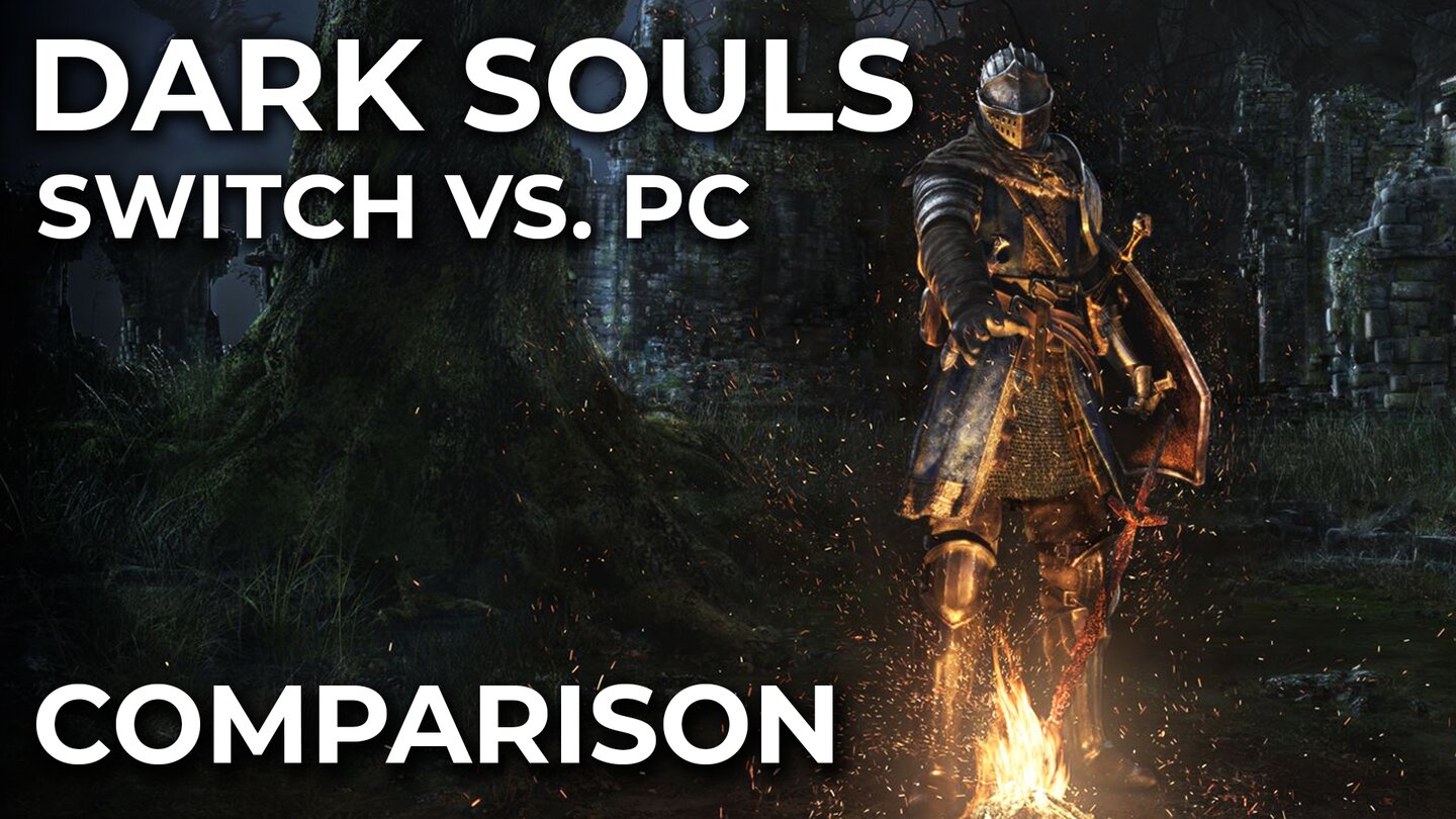 Dark Souls - Switch gegen PC im Grafikvergleich