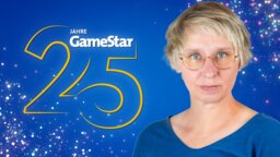 Wir feiern 25 Jahre GameStar: Mögen die Spiele beginnen!
