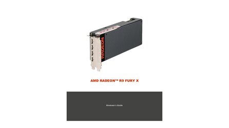 AMD Radeon R9 FuryX - Reviewers Guide