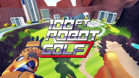100ft Robot Golf - Launch-Trailer zum zerstörungswütigen VR-Sportspiel