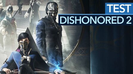 Dishonored 2 im Test - So gut war Stealth seit Jahren nicht